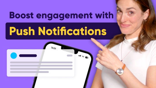 9 Push Notification Strategies to Drive App Engagement & Retention